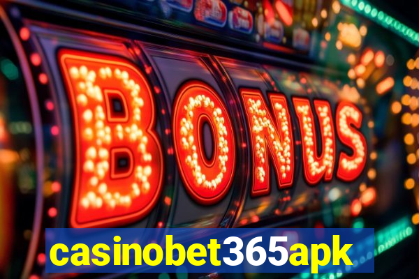 casinobet365apk