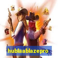 hublaablazepro