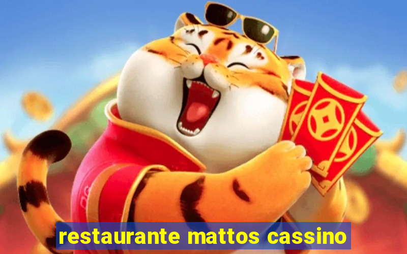 restaurante mattos cassino