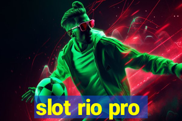 slot rio pro