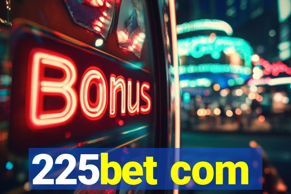 225bet com