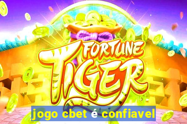 jogo cbet é confiavel