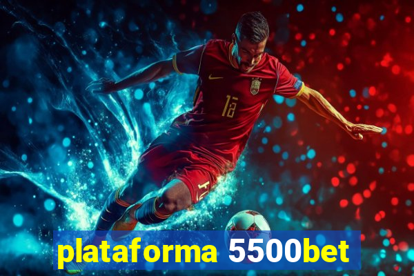 plataforma 5500bet