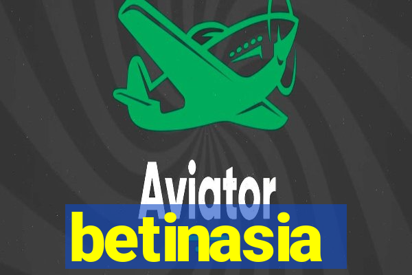 betinasia