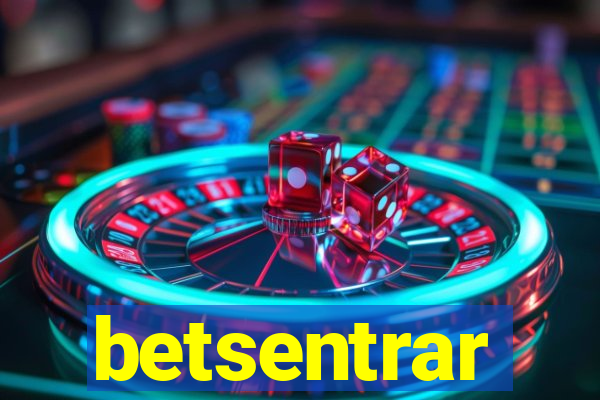 betsentrar