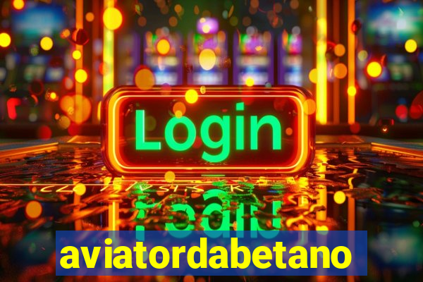 aviatordabetano