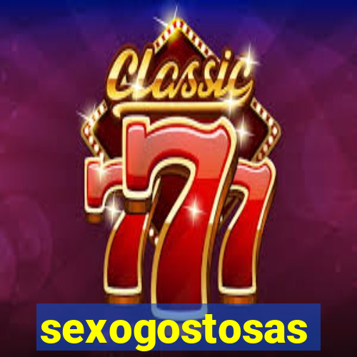 sexogostosas