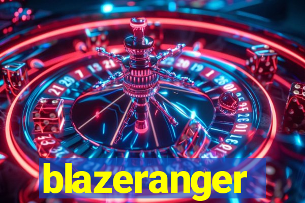 blazeranger