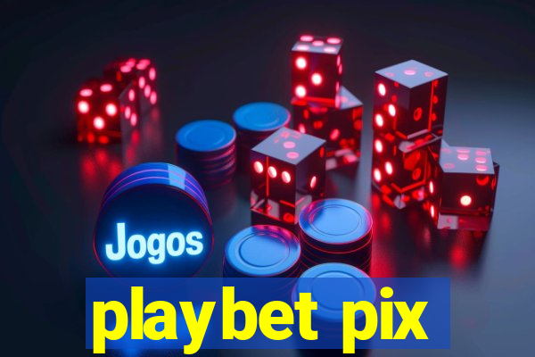 playbet pix