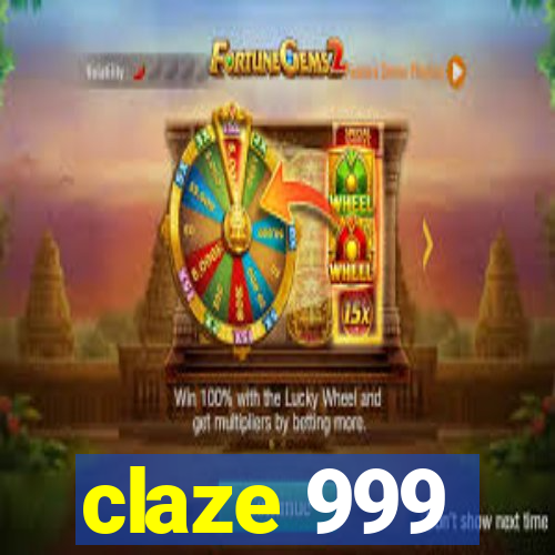 claze 999