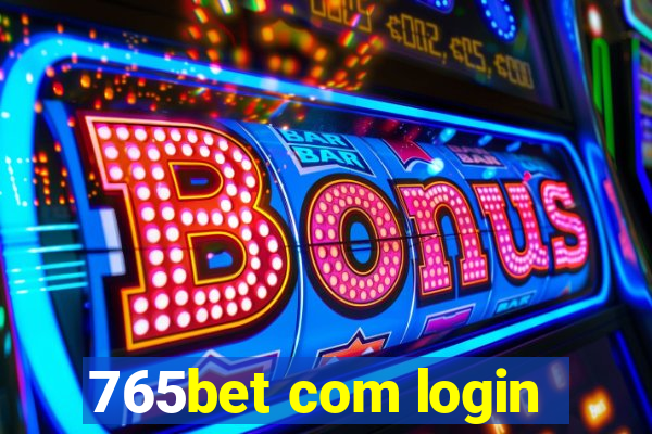 765bet com login