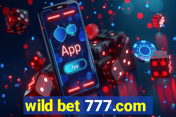 wild bet 777.com