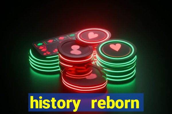 history reborn remover carta