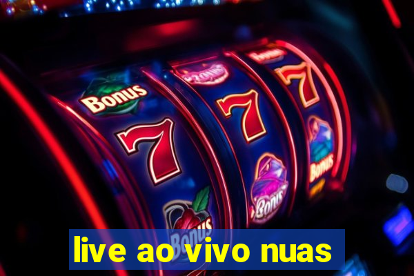 live ao vivo nuas