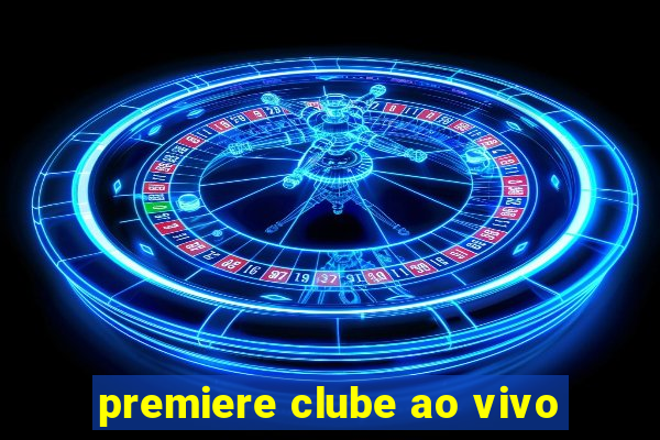 premiere clube ao vivo