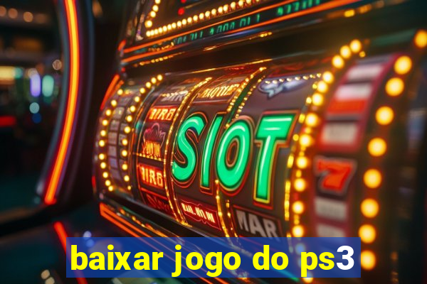 baixar jogo do ps3