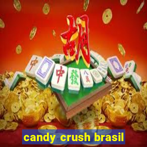 candy crush brasil