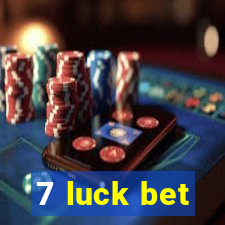 7 luck bet