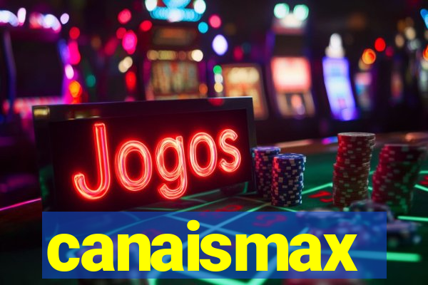 canaismax