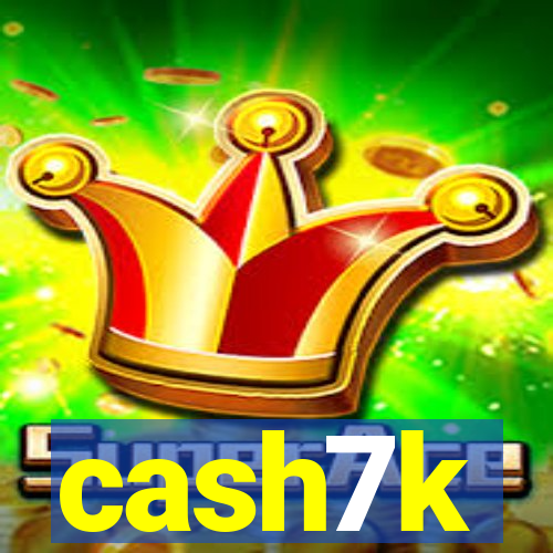 cash7k