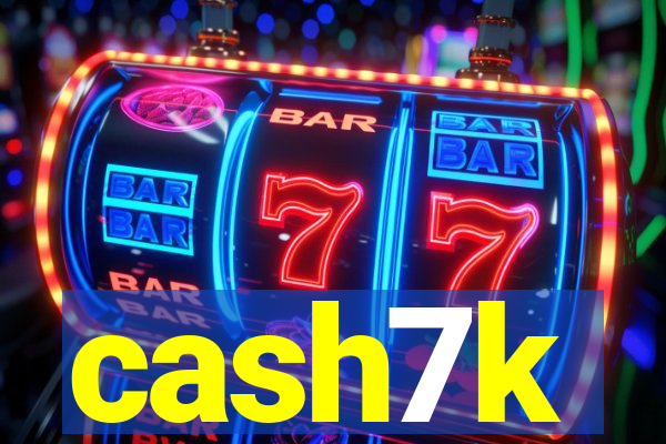 cash7k