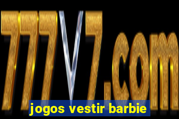 jogos vestir barbie