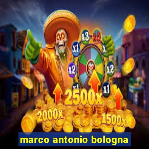 marco antonio bologna