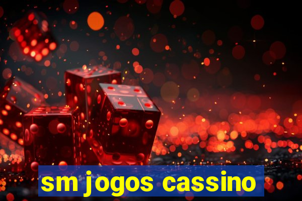 sm jogos cassino