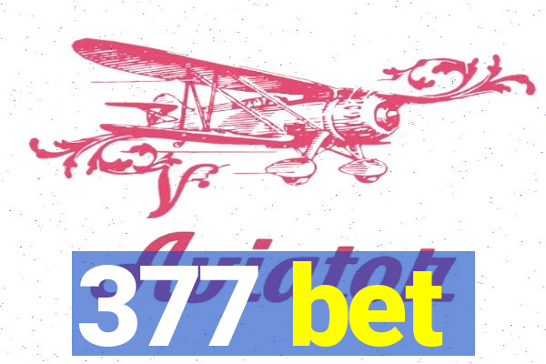 377 bet