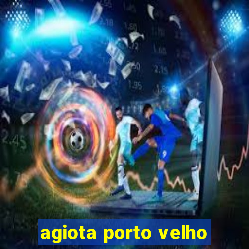 agiota porto velho