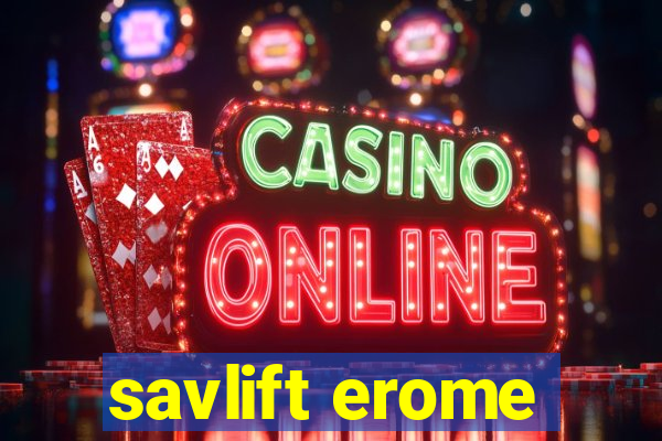 savlift erome