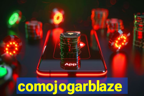 comojogarblaze