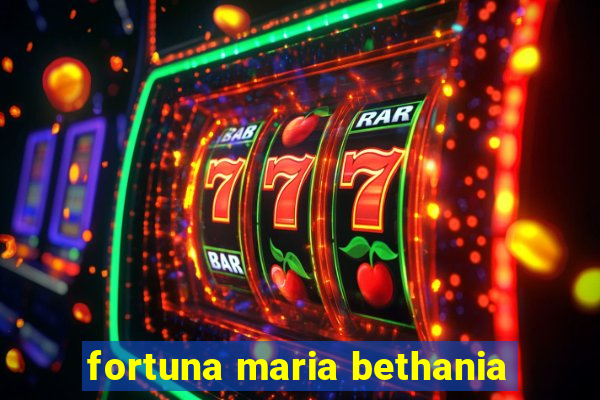 fortuna maria bethania