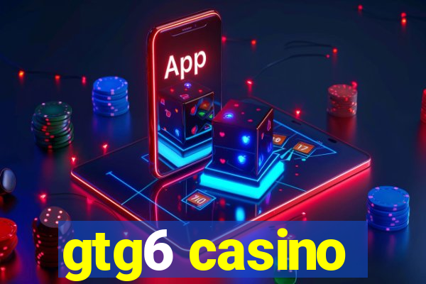 gtg6 casino