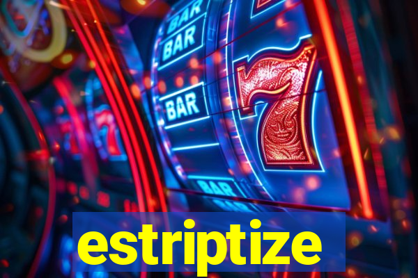 estriptize