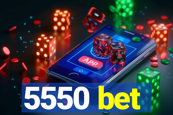 5550 bet