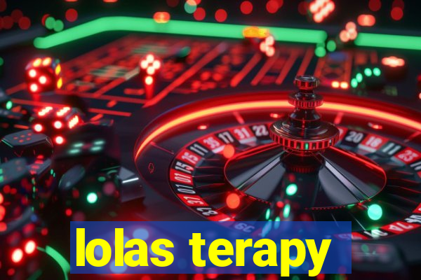 lolas terapy