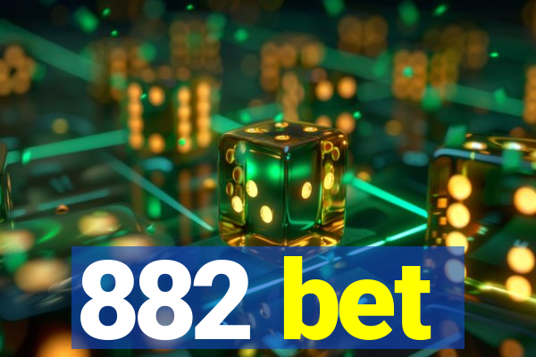 882 bet