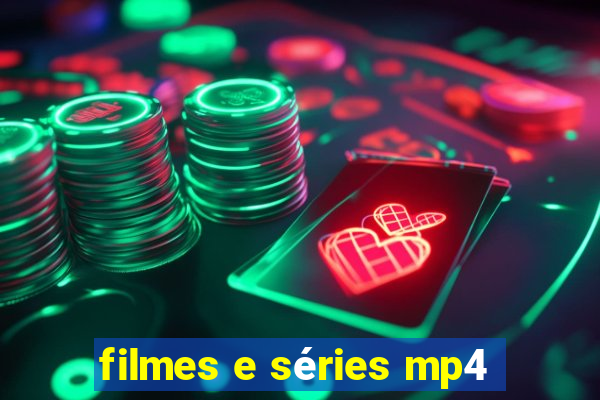 filmes e séries mp4