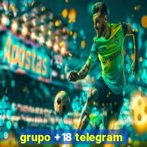 grupo +18 telegram