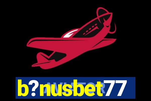 b?nusbet77