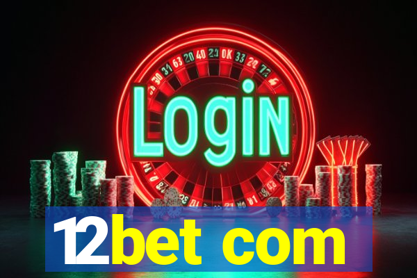 12bet com