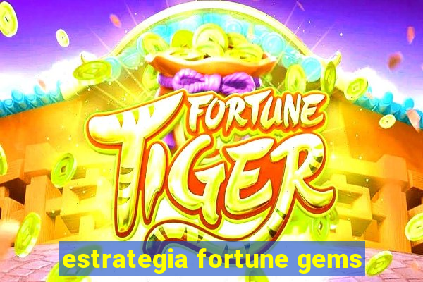 estrategia fortune gems