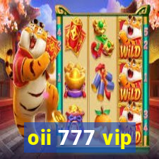 oii 777 vip