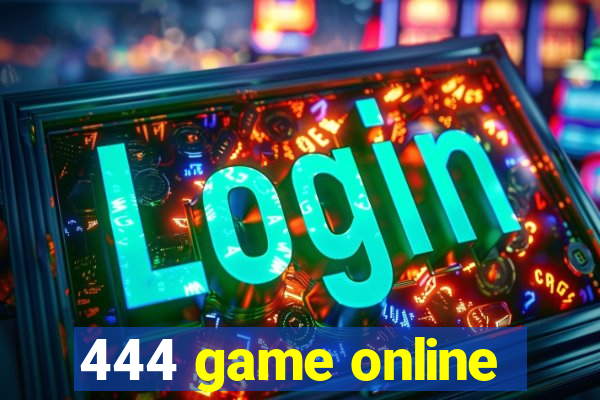 444 game online