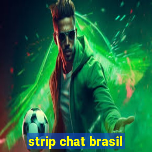 strip chat brasil