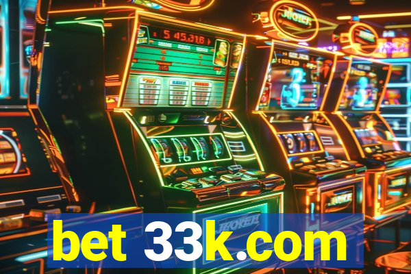 bet 33k.com