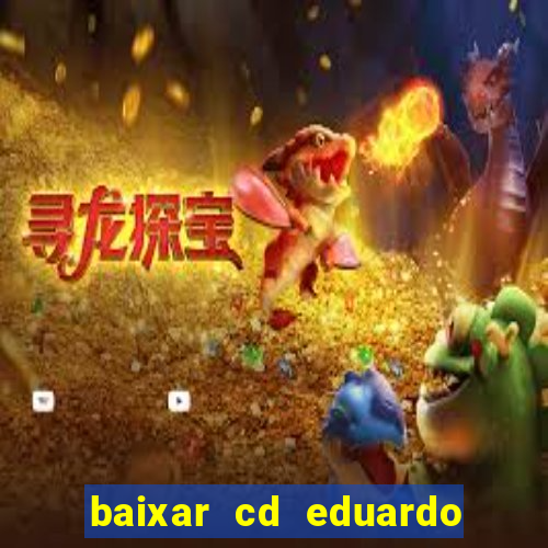 baixar cd eduardo costa 2023