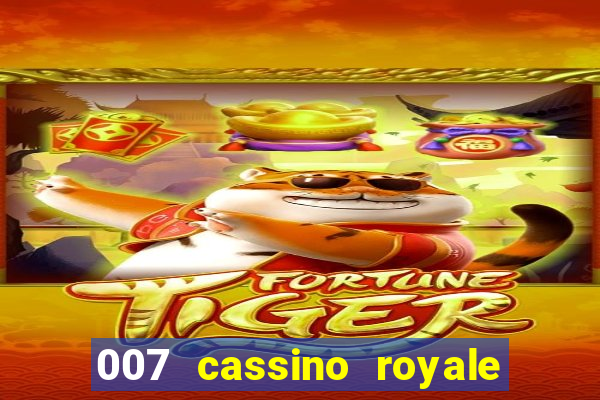 007 cassino royale completo dublado