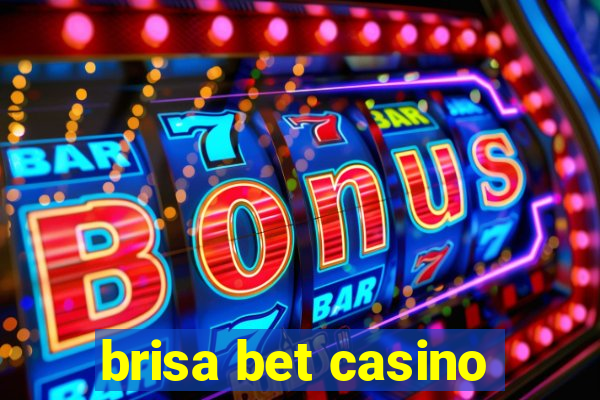 brisa bet casino